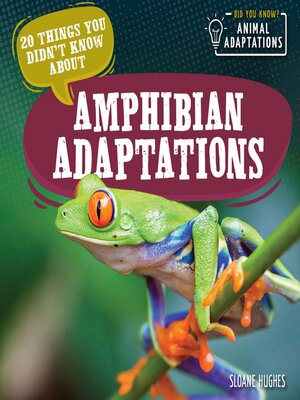 cover image of 20 Things You Didn't Know About Amphibian Adaptations
